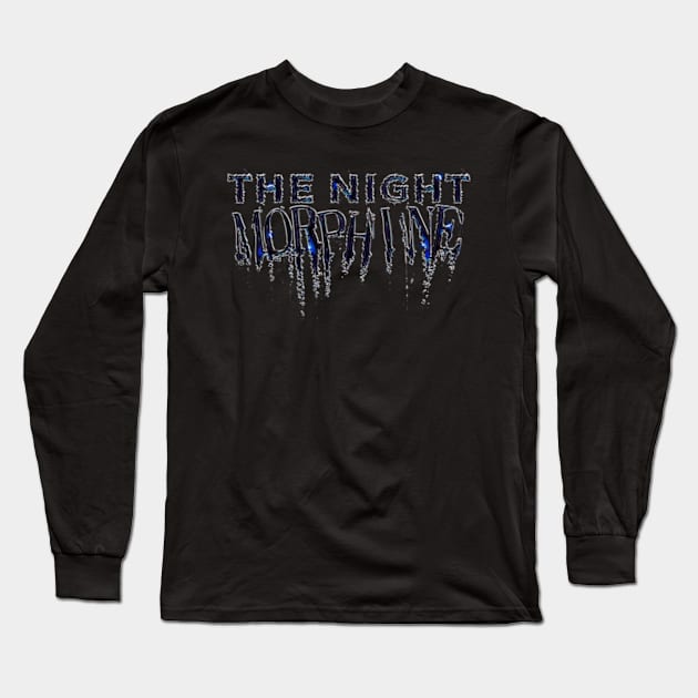 The Night Morphine Long Sleeve T-Shirt by PRINCE HIP HOP